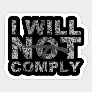 I will not comply ak Sticker